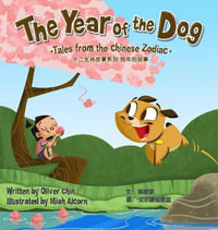 The Year of the Dog : Tales from the Chinese Zodiac - Oliver Chin