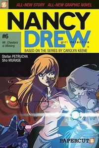 Nancy Drew : Mr. Cheeters Is Missing : Nancy Drew Graphic Novel Series : Book 6 - Stefan Petrucha