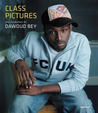 Dawoud Bey : Class Pictures - Dawoud Bey