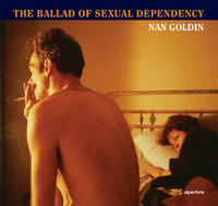 Nan Goldin : The Ballad of Sexual Dependency - Nan Goldin