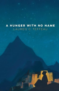 A Hunger With No Name - Lauren C. Teffeau