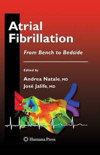 Atrial Fibrillation : From Bench to Bedside - Andrea Natale