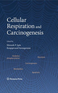 Cellular Respiration and Carcinogenesis - Shireesh Apte