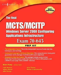 The Real McTs/McItp Exam 70-643 Prep Kit : Independent and Complete Self-Paced Solutions - Brien Posey