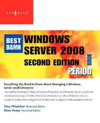 The Best Damn Windows Server 2008 Book Period, Second Edition - Susan Snedaker