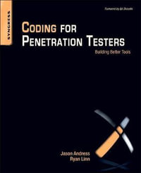 Coding for Penetration Testers : Building Better Tools - Ryan Linn