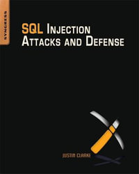 SQL Injection Attacks and Defense - Justin Clarke-Salt