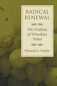 Radical Renewal - Howard A. Snyder