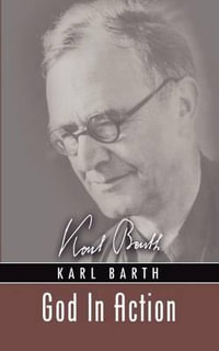 God In Action : Theological Addresses - Karl Barth