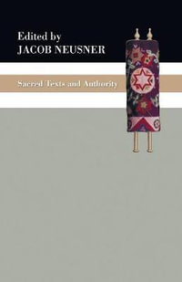 Sacred Texts and Authority - Jacob Neusner