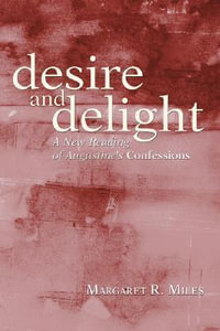 Desire and Delight - Margaret R. Miles