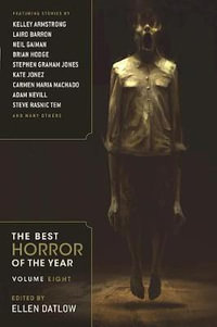 The Best Horror of the Year : Volume Eight - Ellen Datlow