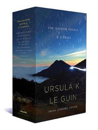 Ursula K. Le Guin : The Hainish Novels and Stories: A Library of America Boxed Set - Ursula K. Le Guin