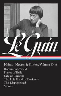 Ursula K. Le Guin : Hainish Novels and Stories Vol. 1 (Loa #296): Rocannon's World / Planet of Exile / City of Illusions / The Left Hand of Darkness / - Ursula K. Le Guin