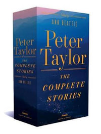 Peter Taylor: The Complete Stories : A Library of America Boxed Set - Peter Taylor