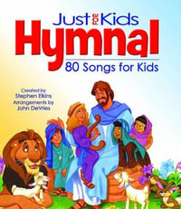The Kids Hymnal : Hendrickson Worship - Stephen Elkins