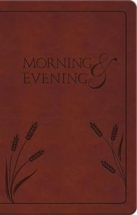 Morning and Evening - Charles Spurgeon