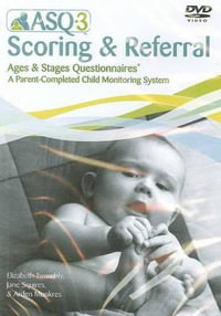 Ages & Stages Questionnaires (ASQ3) Scoring & Referral DVD : A Parent-Completed Child Monitoring System - Elizabeth Twombly