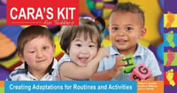 Cara's Kit for Toddlers : Creating Adaptations for Routines and Activities - Philippa H. Campbell