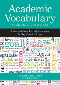 Academic Vocabulary for Middle School Students : Research-Based Lists and Strategies for Key Content Areas - Jennifer Wells Greene