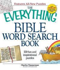 The Everything Bible Word Search Book : 150 fun and inspirational puzzles - Charles Timmerman