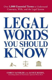 Legal Words You Should Know : Over 1,000 Essential Terms to Understand Contracts, Wills, and the Legal System - Corey Sandler