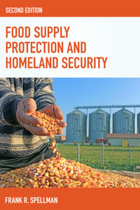Food Supply Protection and Homeland Security : Homeland Security Series - Frank R. Spellman