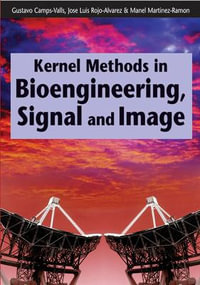 Kernel Methods in Bioengineering, Signal and Image Processing - Gustavo Camps-Valls