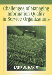 Challenges of Managing Information Quality in Service Organizations - Latif Al-Hakim