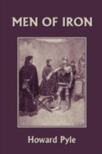 Men of Iron (Yesterday's Classics) - Howard Pyle