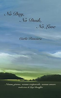 No Day, No Dusk, No Love - Carla Panciera