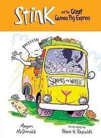 Stink and the Great Guinea Pig Express : Stink - Megan McDonald