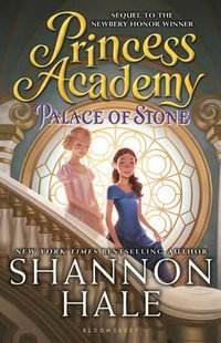 Princess Academy : Palace of Stone - Shannon Hale