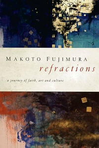 Refractions - Makoto Fujimura