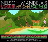 Nelson Mandela's Favorite African Folktales - Nelson Mandela