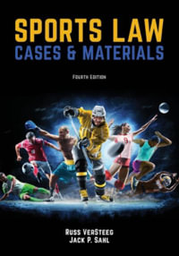 Sports Law : Cases and Materials 4th Edition - Russ Versteeg