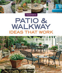 Patio & Walkway Ideas that Work : Ideas That Work - LEE ANNE WHITE