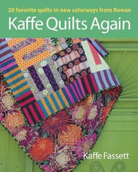 Kaffe Quilts Again - KAFFE FASSETT