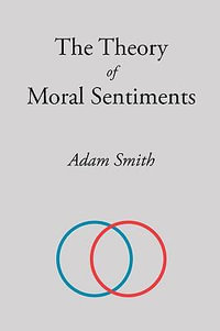 The Theory of Moral Sentiments - Adam Smith