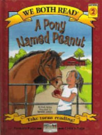 A Pony Named Peanut : We Both Read - Sindy McKay