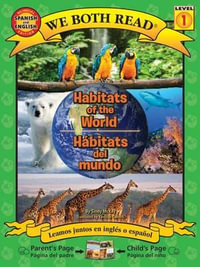 Habitats of the World/Habitats del Mundo : Spanish/English Bilingual Edition - Sindy McKay