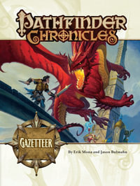 Pathfinder Chronicles: Gazetteer : Pathfinder Chronicles - Erik Mona