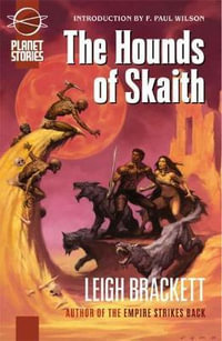 The Book of Skaith Volume 2 : The Hounds of Skaith - Leigh Brackett