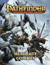 Pathfinder Roleplaying Game: Ultimate Combat : Pathfinder Roleplaying Game - Jason Bulmahn