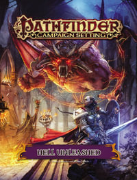 Pathfinder Campaign Setting: Hell Unleashed : Pathfinder Roleplaying Game - F.  Wesley Schneider