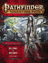 Pathfinder Adventure Path: Hell Comes to Westcrown : Hell's Vengeance: Book 6 of 6 - Ron Lundeen