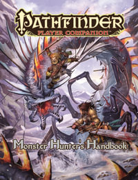 Pathfinder Player Companion: Monster Hunter's Handbook : Pathfinder Player Companion - Paizo Publishing