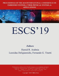 Embedded Systems, Cyber-physical Systems, and Applications : The 2019 WorldComp International Conference Proceedings - Hamid R. Arabnia