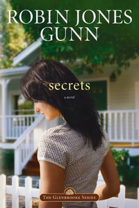 Secrets : Book 1 in the Glenbrooke Series - Robin Jones Gunn