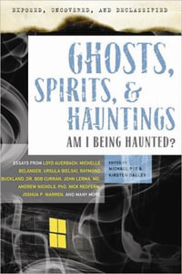 Exposed, Uncovered & Declassified: Ghosts, Spirits, & Hauntings : Am I Being Haunted? - Michael Pye